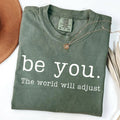 Be You The World Will Adjust Graphic Tee product image 1